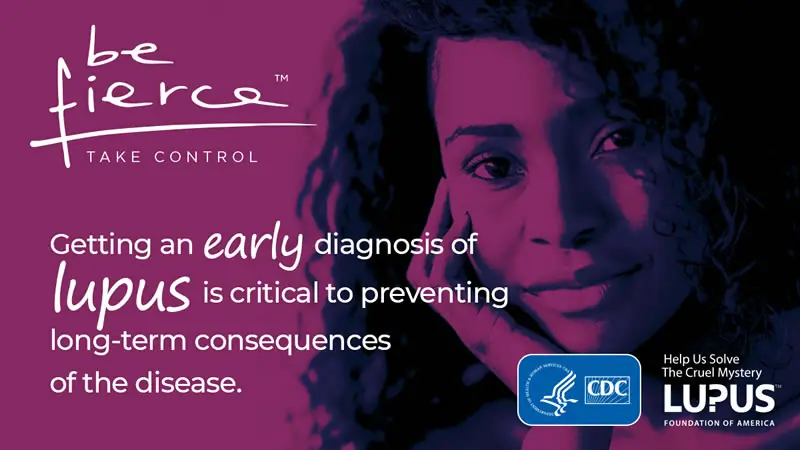 Lupus advertisement that says “Be Fierce, Take Control Lupus advertisement that says “Be Fierce, Take Control