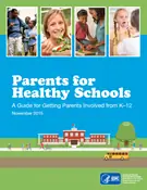 Parents for Healthy Schools: A Guide For Getting Parents Involved From K-12 Cover